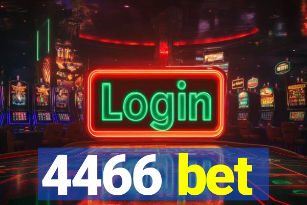 4466 bet